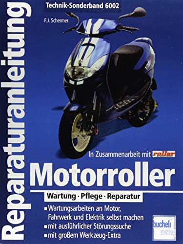 Motorroller: Wartung - Pflege - Reparatur (Reparaturanleitungen) von Bucheli Verlags AG